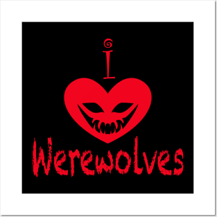 I Heart Werewolves Posters and Art